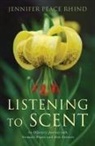 Jennifer Peace Rhind, Jennifer Peace Peace Rhind, Jennifer Rhind, Jennifer Peace Rhind - Listening to Scent