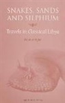 Paul Wright, Jan Crabtree, Paul Fearn, Paul Wright - Snakes, Sands and Silphium: Travels in Classical Libya