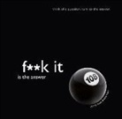 John C. Parkin, Gaia Pollini - F**k It Is the Answer