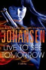 Iris Johansen - Live to See Tomorrow