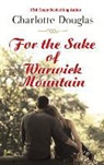 Charlotte Douglas - For the Sake of Warwick Mountain