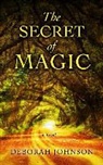 Deborah Johnson - The Secret of Magic