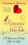 Patience Bloom - Romance Is My Day Job