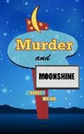 Carol Miller - Murder and Moonshine