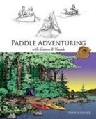 Herb Klinger - Paddle Adventuring with Canoe & Kayak