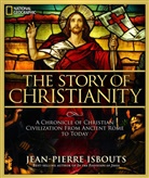 Jean-Pierre Isbouts - The Story of Christianity
