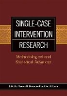Thomas R Levin Kratochwill, Thomas R. Kratochwill, Thomas R. (EDT)/ Levin Kratochwill, Thomas R. Levin Kratochwill, Thomas R. Kratochwill, Joel R. Levin - Single-Case Intervention Research