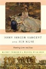 Karen Corsano, Karen Williman Corsano, Karen Corsano &amp; Daniel Williman, Daniel Williman - John Singer Sargent and His Muse