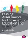 Ann Gravells, Gravells Ann - Passing Assessments for the Award in Education and Training