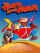 Paul Cookson, Paul Harmer Cookson, David Harmer, Brian Moses, Roger Stevens - Truth About Parents