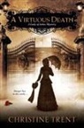 Christine Trent - A Virtuous Death