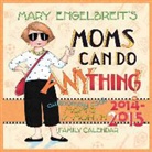 Mary Engelbreit - Mary Engelbreit s Moms Can Do Anything 2014 15 Mom s 17 month Family