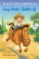 Kate DiCamillo, Kate/ Van Dusen DiCamillo, Chris Van Dusen, Chris Van Dusen - Leroy Ninker Saddles Up