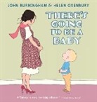 John Burningham, John/ Oxenbury Burningham, Helen Oxenbury, Helen Oxenbury - There's Going to Be a Baby