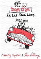 Shirley Hughes, Shirley/ Vulliamy Hughes, Clara Vulliamy, Clara Vulliamy - Digby O'Day in the Fast Lane