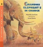 Ivan Bates, Martin Jenkins, Martin/ Bates Jenkins, Ivan Bates - Grandma Elephant's in Charge