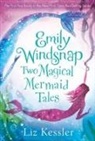 Sarah Gibb, Liz Kessler, Liz/ Gibb Kessler, Sarah Gibb - Emily Windsnap: Two Magical Mermaid Tales