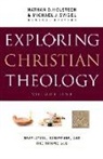 Nathan D. Holsteen, Eds Michael J. Svigel, Michael J. Svigel, Michael J. (EDT)/ Holsteen Svigel, Nathan D Holsteen, Nathan D. Holsteen... - Exploring Christian Theology