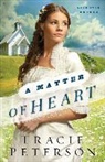 Tracie Peterson - A Matter of Heart