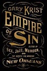 Gary Krist - Empire of Sin