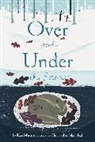 Kate Messner, Christopher Silas Neal - Over and Under the Snow