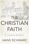 Hans Schwarz - The Christian Faith
