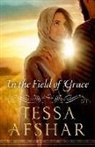 Tessa Afshar - IN THE FIELD OF GRACE