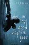 Jessica Warman - The Last Good Day of the Year