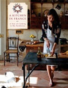 Mimi Thorisson - A Kitchen in France