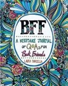 Laura Barcella - Bff: A Keepsake Journal of Q&as for Best Friends