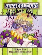 Ryan Adam, Ryan/ Gentry Adam, Marita Gentry - New Orleans Mother Goose