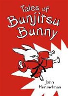 John Himmelman, John/ Himmelman Himmelman, John Himmelman - Tales of Bunjitsu Bunny