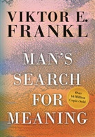 Viktor E Frankl, Viktor E. Frankl, Viktor E./ Kushner Frankl, Harold S. Kushner, William J. Winslade - Man's Search for Meaning
