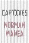 Jean Harris, Norman Manea, Norman Harris Manea - Captives