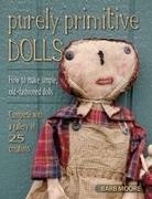 Barb Moore, Impact Xpozures, Barb Moore - Purely Primitive Dolls