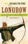 Brian Sorrells, Brian J Sorrells, Brian J. Sorrells - Guide to the Longbow