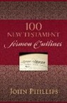 John Phillips - 100 New Testament Sermon Outlines