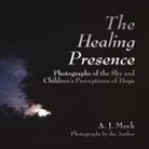 A. J. Meek - The Healing Presence