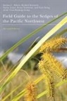 Richard Brainerd, Richard E Brainerd, Richard E. Brainerd, Danna Lytjen, Bruce Newhouse, Nick Otting... - Field Guide to the Sedges of the Pacific Northwest