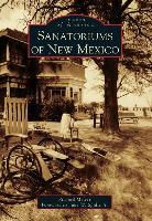 Richard Melzer - Sanatoriums of New Mexico