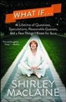 Shirley MacLaine - What If . . .