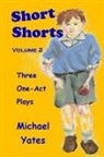 Michael Yates - Short Shorts Volume 2