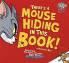 Benjamin Bird, Benjamin/ Pérez Bird - There's a Mouse Hiding in This Book!
