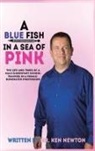 Ken Newton - A Blue Fish in a Sea of Pink