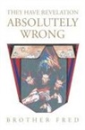 Brother Fred - They Have Revelation Absolutely Wrong