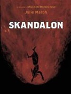 Julie Maroh, Maroh Julie - Skandalon