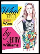 Olivia Bee, Jennifer Williams, Jenny Williams - What My Daughter Wore