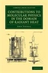 John Tyndall, Tyndall John - Contributions to Molecular Physics in the Domain of Radiant Heat