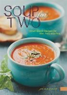 Joanna Pruess - Soup for Two - Small-Batch Recipes for One, Two or a Few