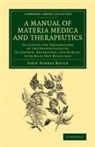 John Forbes Royle - Manual of Materia Medica and Therapeutics